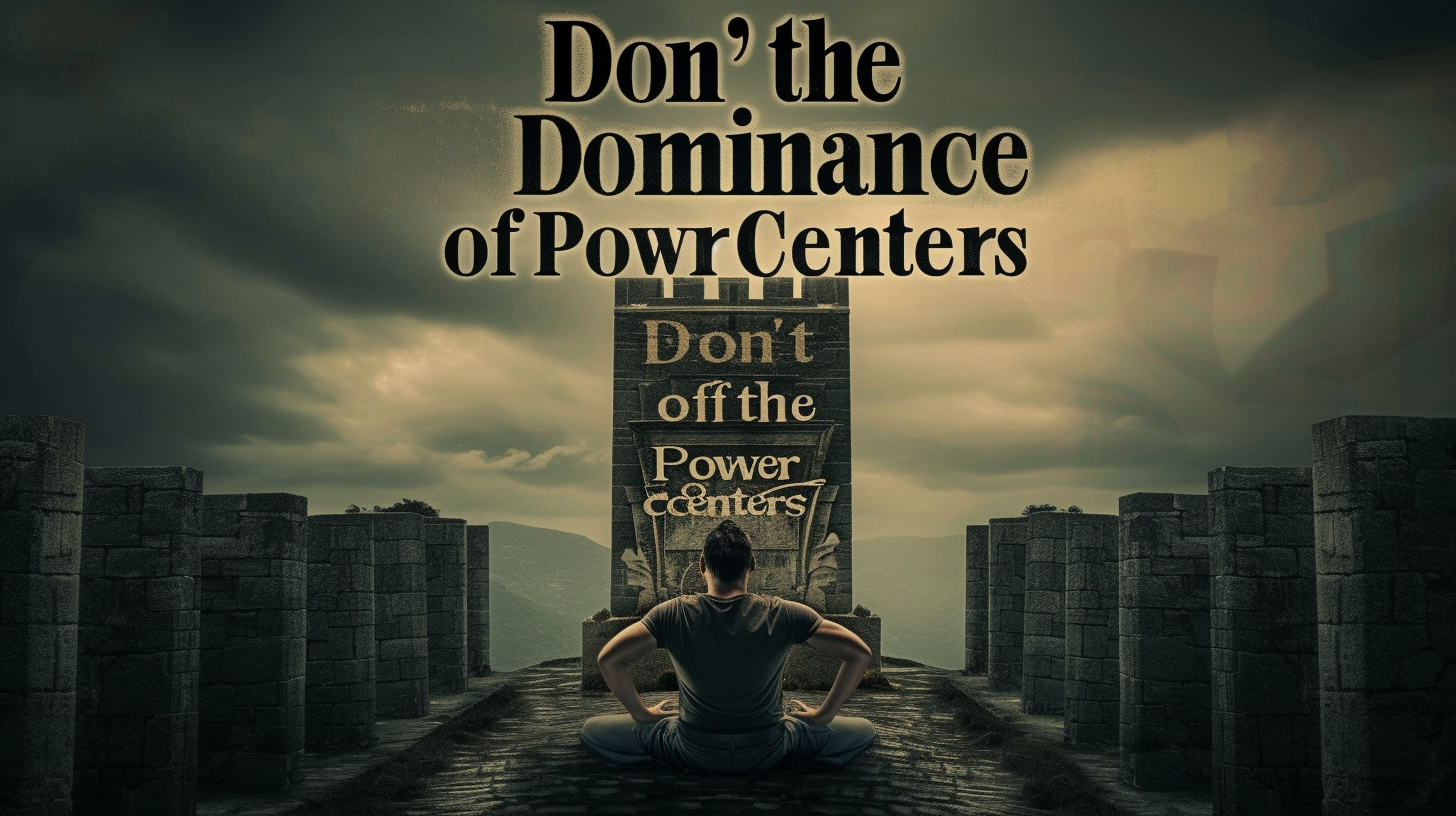 Avoid dominating power centers